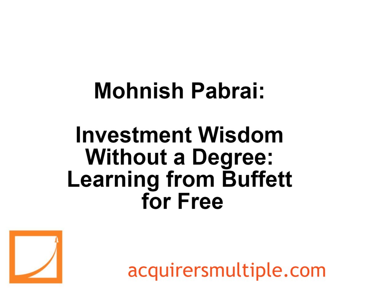 Mohnish Pabrai Investment Wisdom Without A Degree Learning From