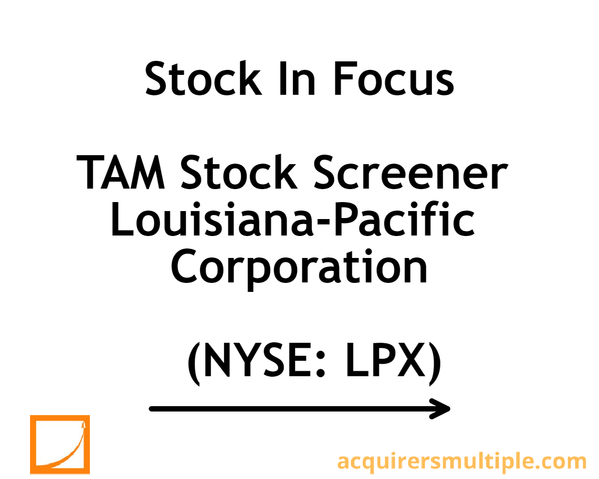 Stock In Focus – TAM Stock Screener – Louisiana-Pacific Corporation ...