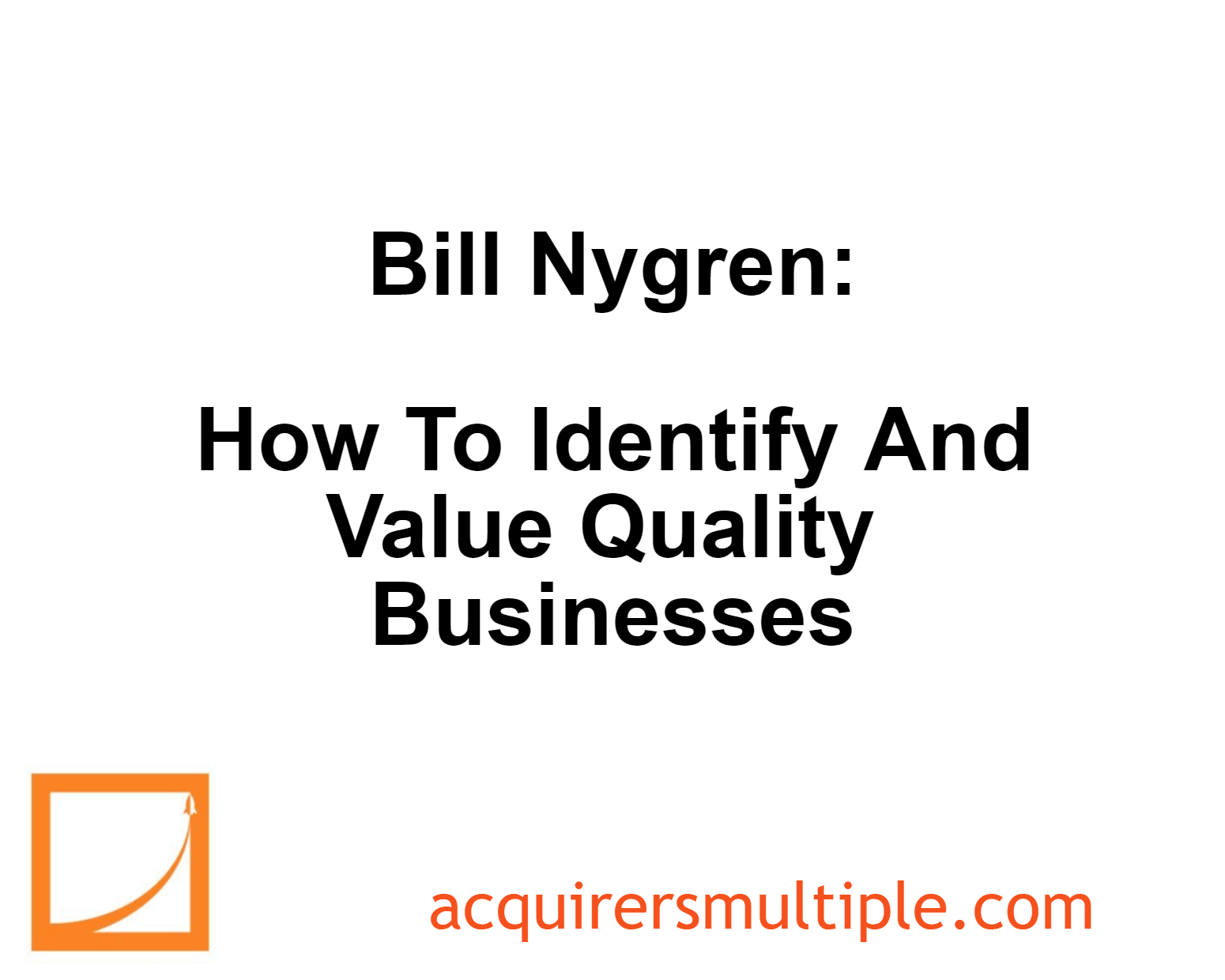 bill-nygren-how-to-identify-and-value-quality-businesses-the