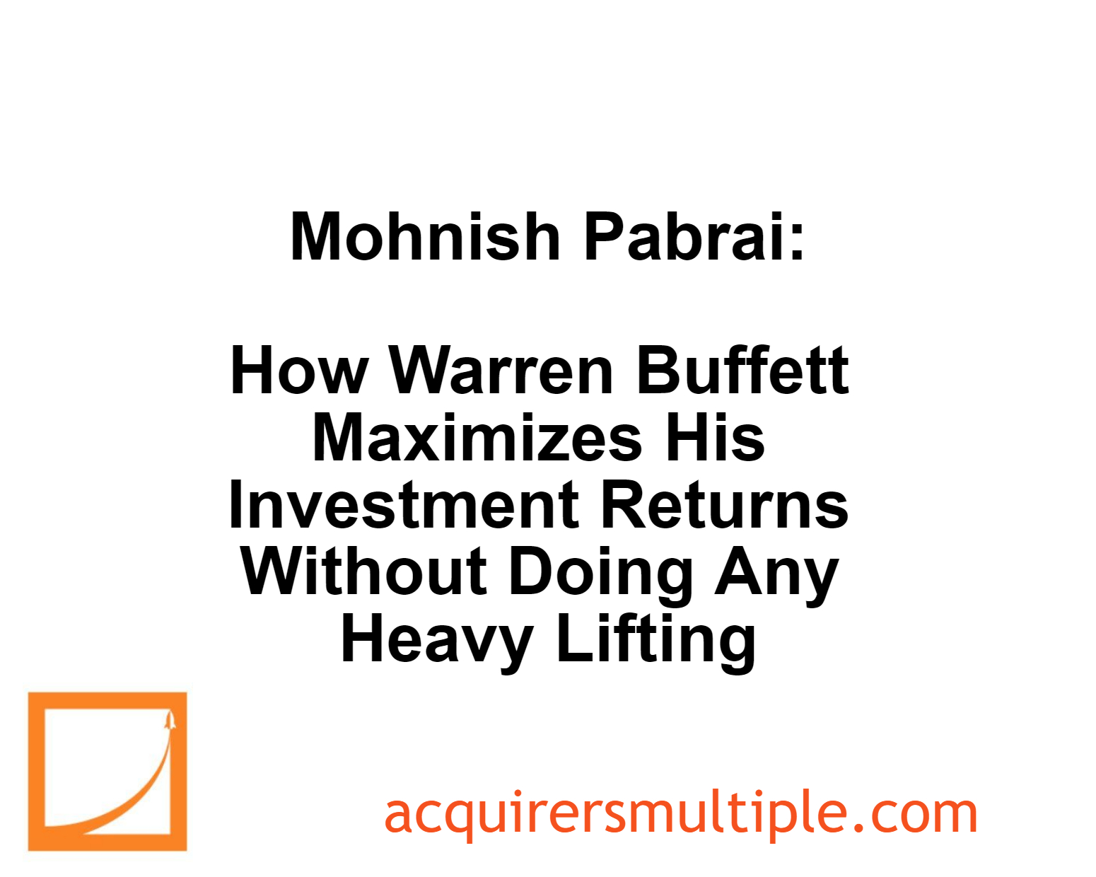 Mohnish Pabrai: How Warren Buffett Maximizes His Investment Returns ...