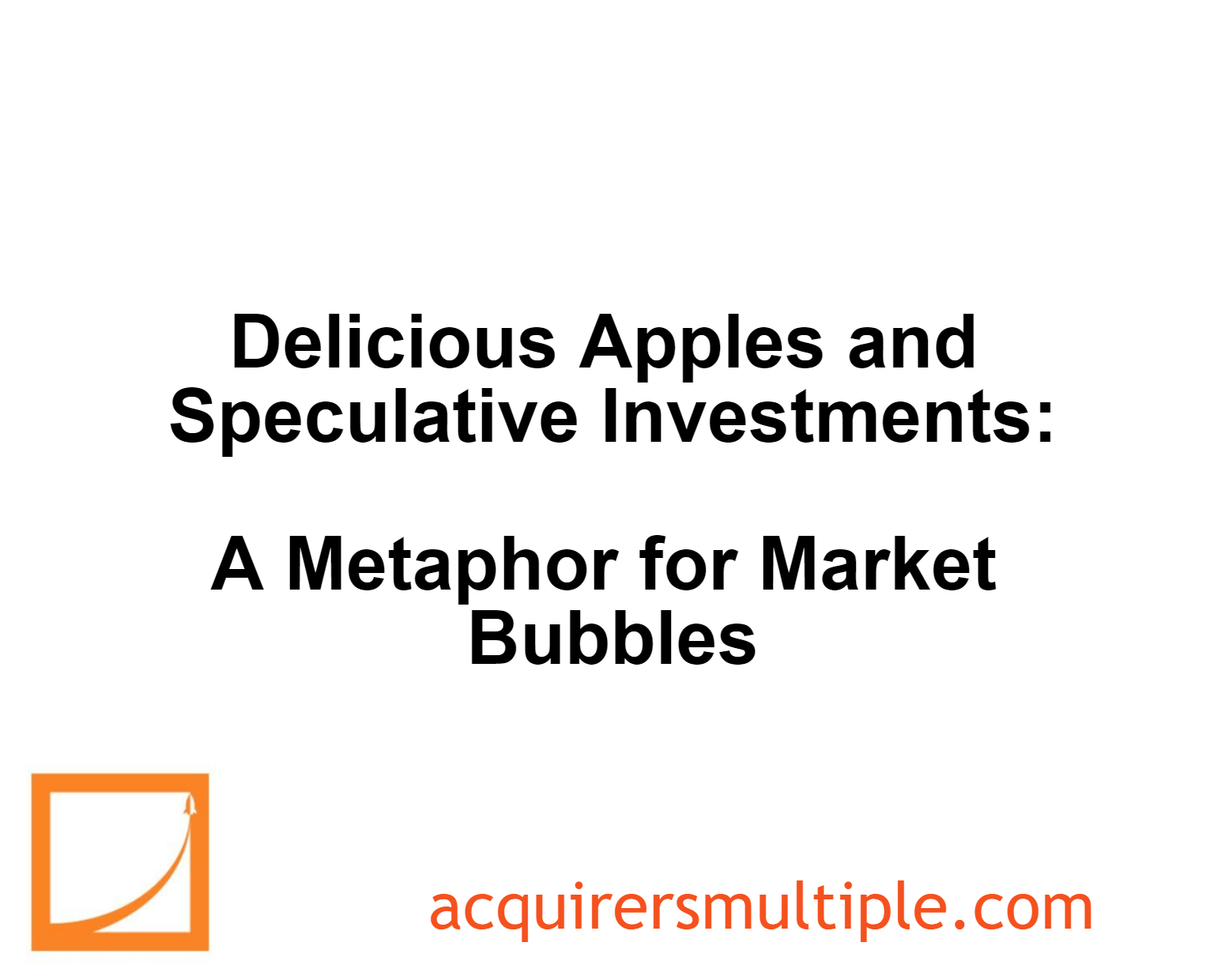Delicious Apples and Speculative Investments A Metaphor for Market