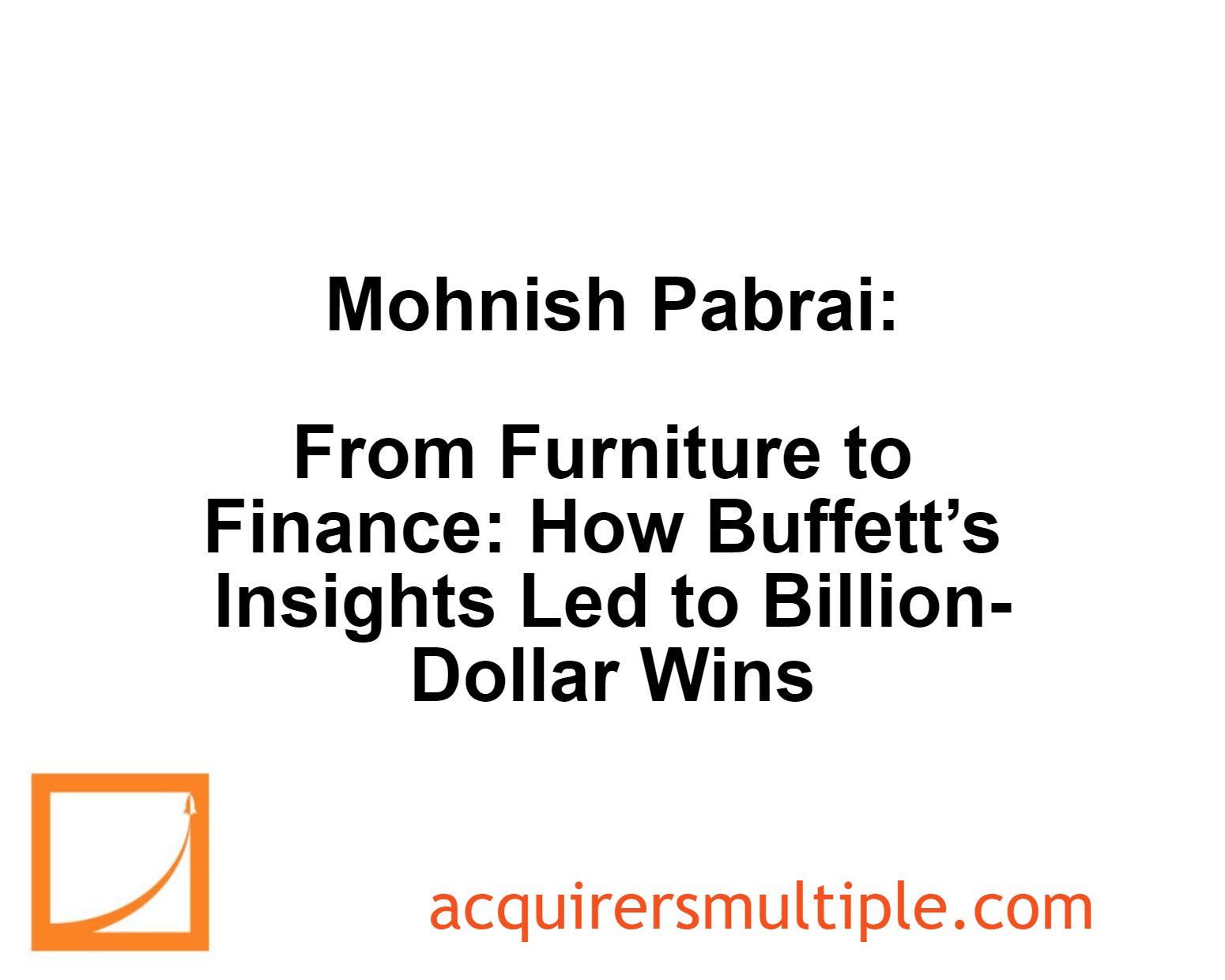 Mohnish Pabrai: From Furniture to Finance: How Buffett’s Insights Led ...